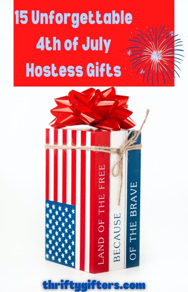 15 Unforgettable Fourth of July Hostess Gifts